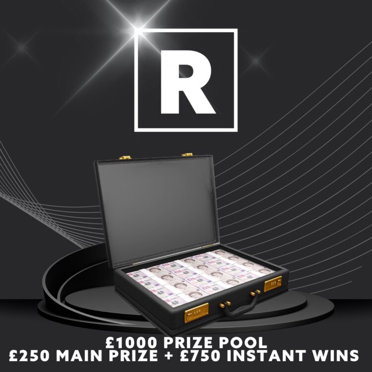 £1000 Prize Pool - £250 Main Prize £750 Instant Wins