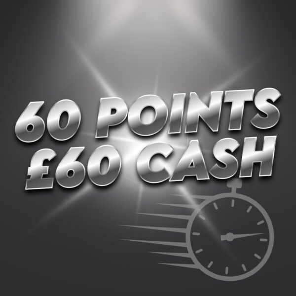 £60 Cash - 60 Points