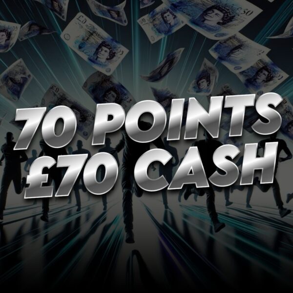 70 Points - £70 Cash