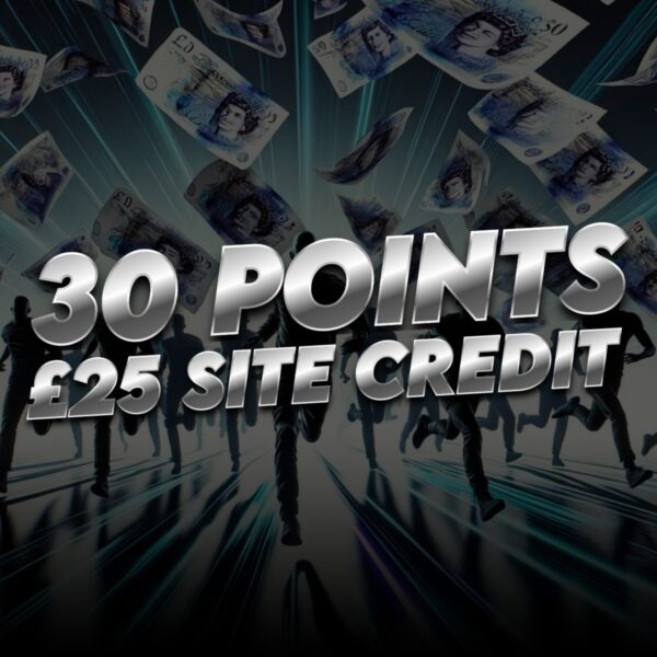 30 Points - £25 Site Credit