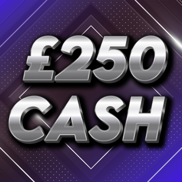 £250 CASH