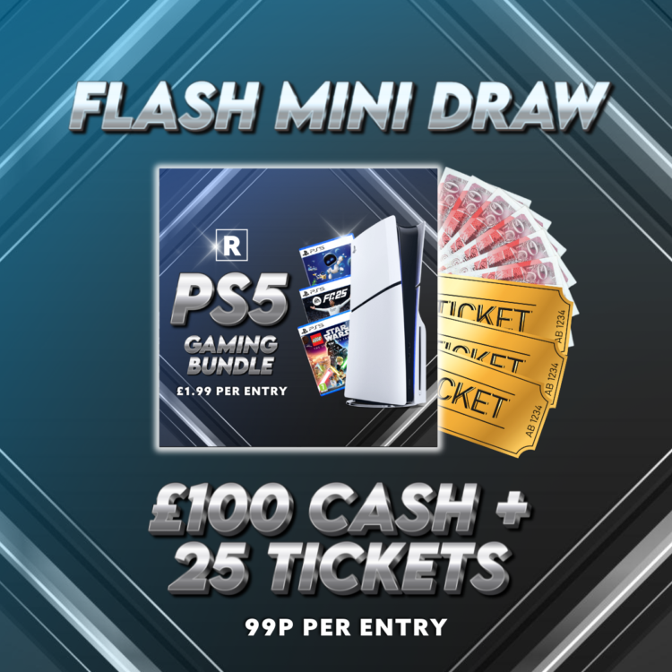 £100 Cash + 25 TICKETS - 12 Hour Flash MINI DRAW - Auto Draw