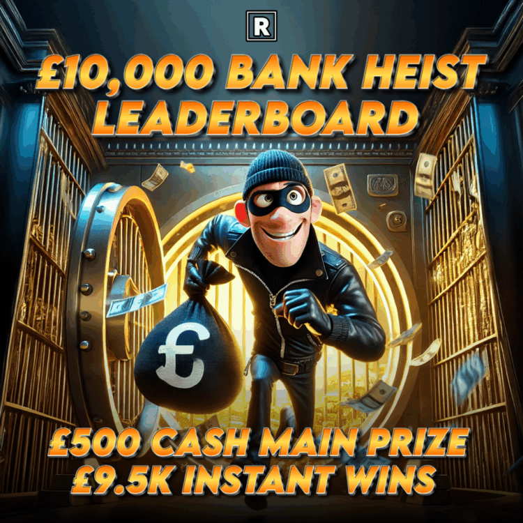 £10,000 Bank Heist - £500 Cash Main Prize £9,500 Instant Wins