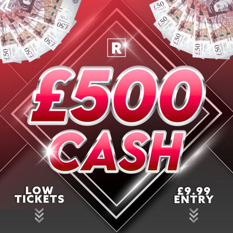 £500 CASH (SUPER LOW ODDS)