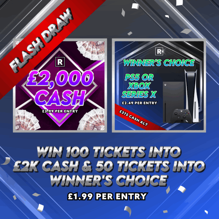 100 TICKETS into £2000 Cash + 50 Tickets into PS5/ Xbox Comp - 12 Hour Flash MINI DRAW - Auto Draw