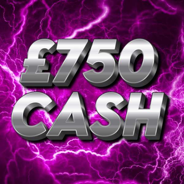 £750 Cash