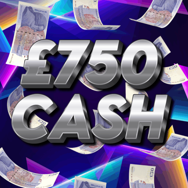 £750 Cash