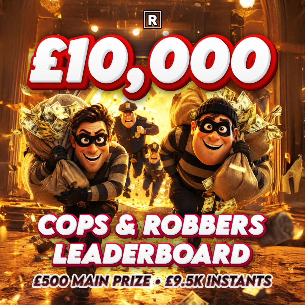 £10,000 COPS & ROBBERS!